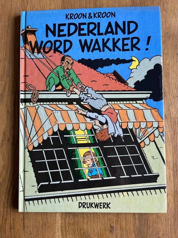 Nederland word wakker! (HC deel 01) - Nederland word wakker!