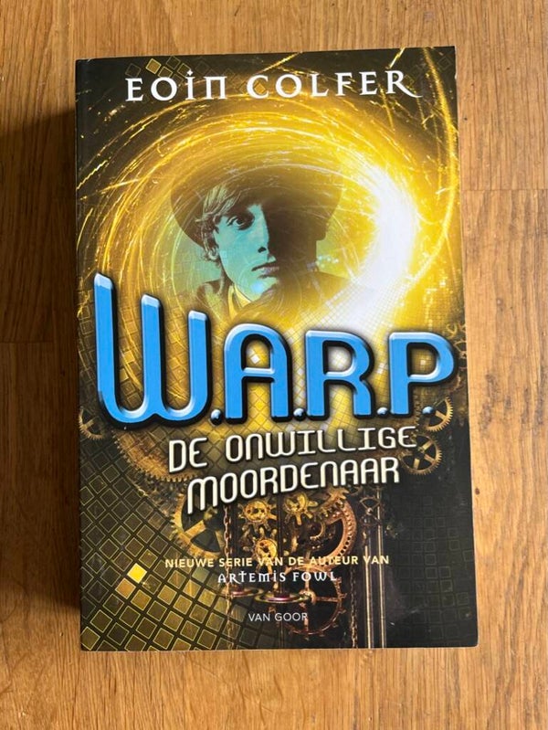 Eoin Colfer: W.A.R.P (deel 1) - De Onwillige Moordenaar