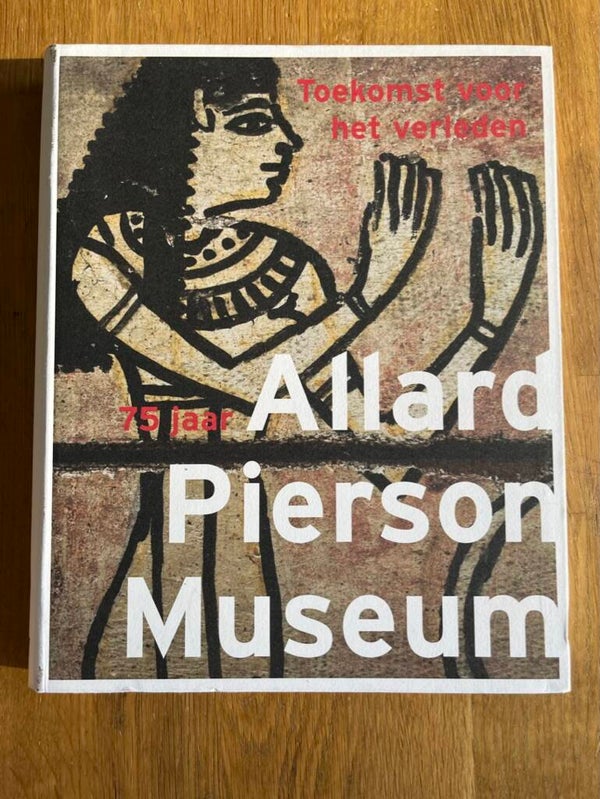 📖 "Allard Pierson Museum – 75 jaar" – R. Lunsingh Scheurleer 🏺✨