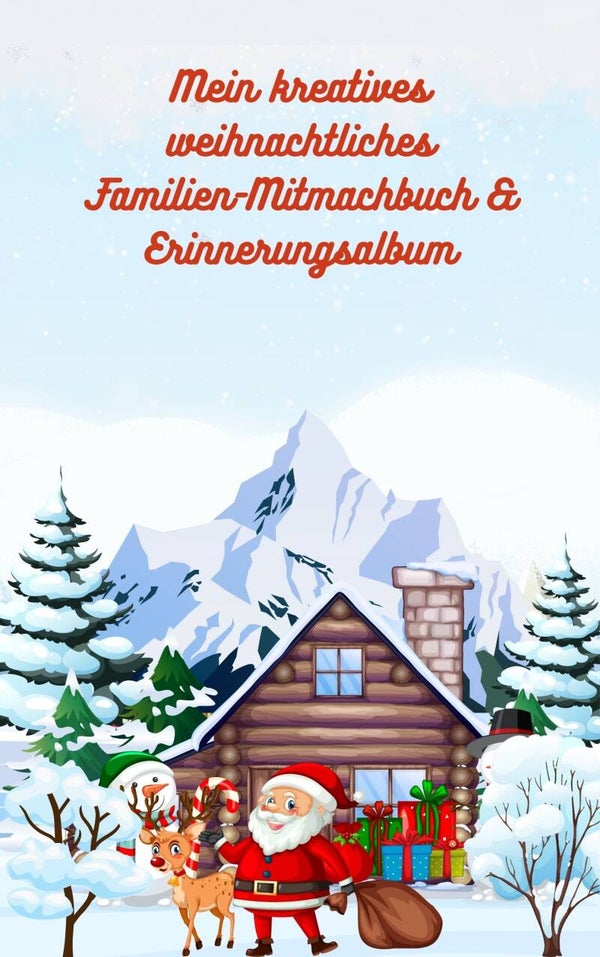 Mein kreatives weihnachtliches Familien-Mitmachbuch & Erinnerungsalbum