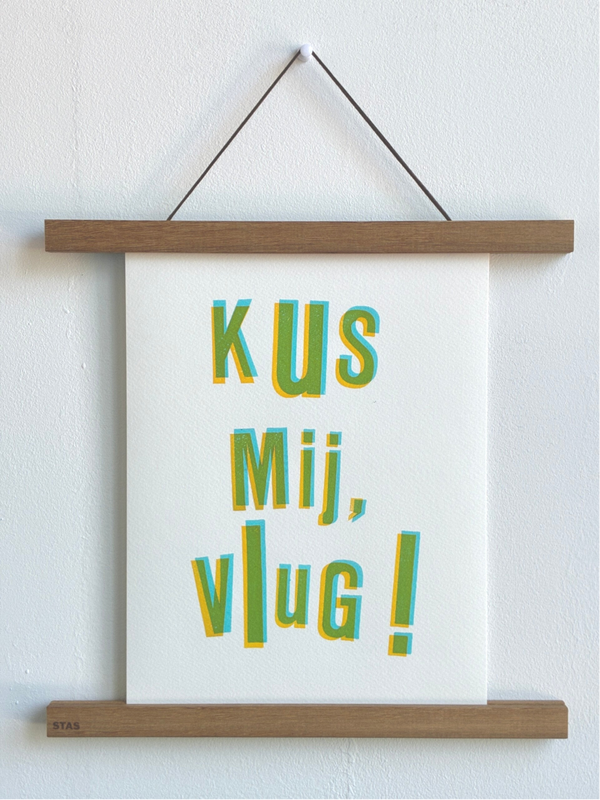 Handgedrukte poster: Kus mij, vlug!