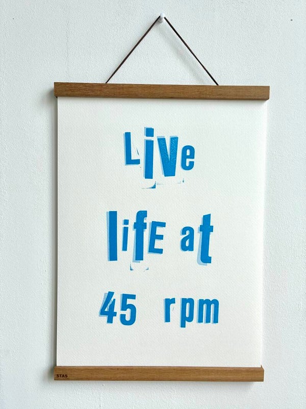 Handgedrukte poster: Live Life At 45 RPM