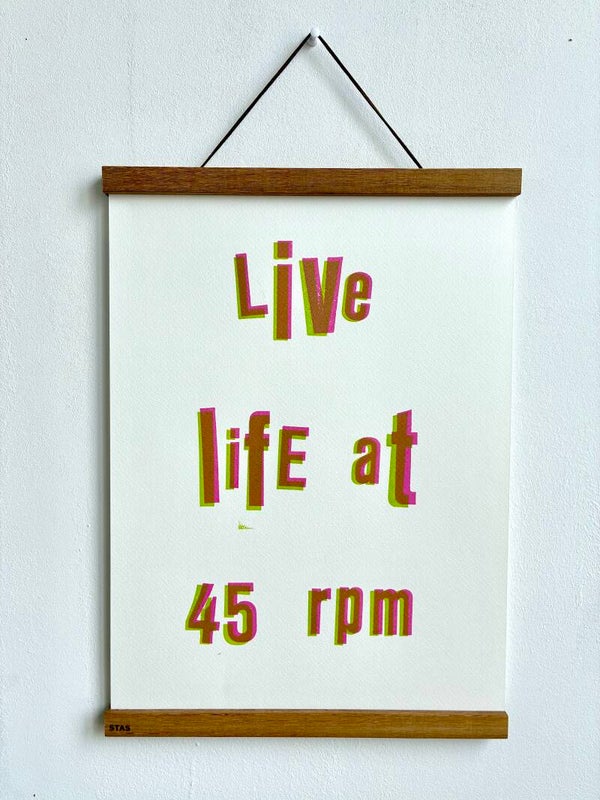 Handgedrukte poster: Live Life At 45 RPM