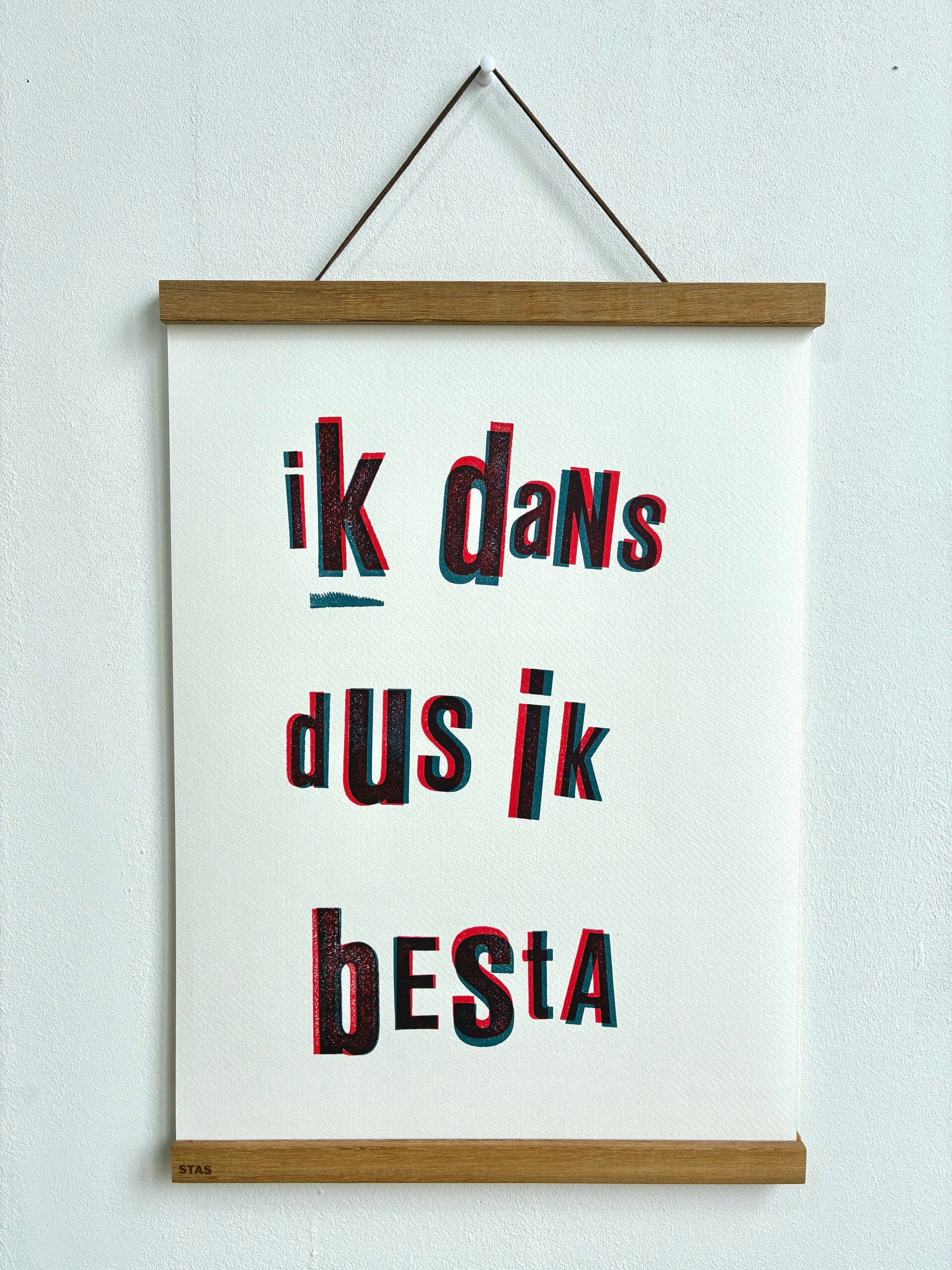 Handgedrukte poster: Ik Dans Dus Ik Besta