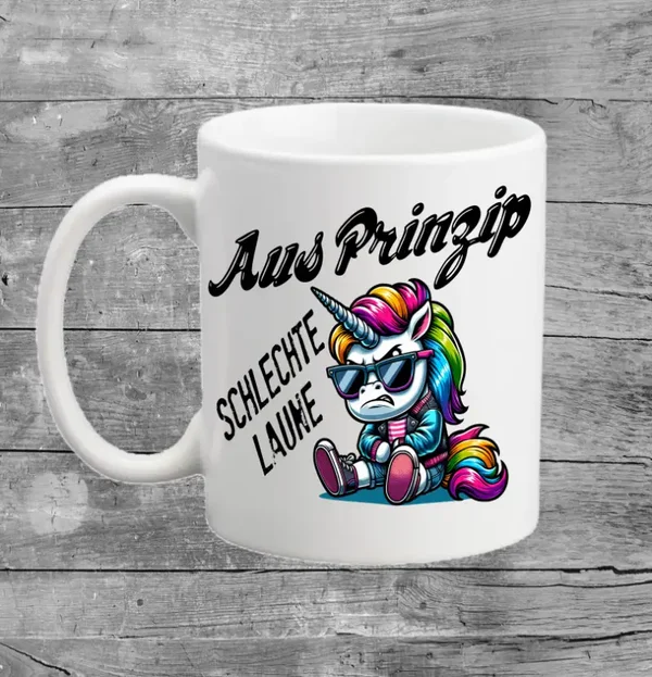 Tasse - Einhorn - Aus Prinzip schlechte Laune