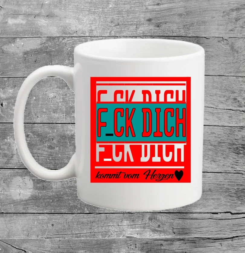 Tasse - F_CK DICH