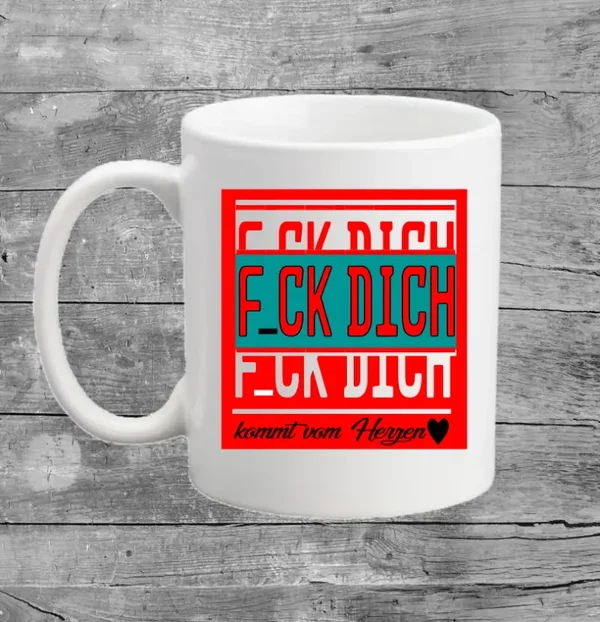 Tasse - F_CK DICH