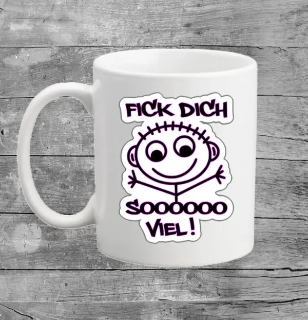 Tasse - Fck Dich soooo viel !