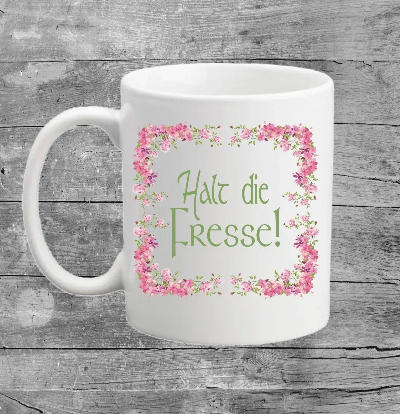 Tasse - Halt die Fresse
