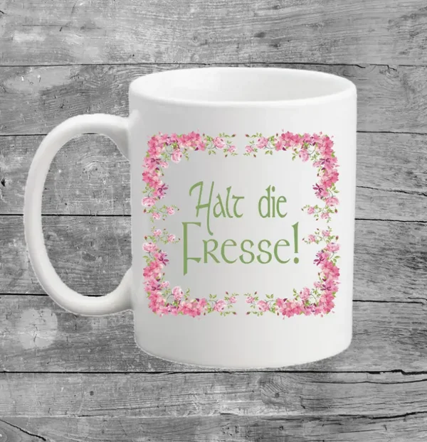 Tasse - Halt die Fresse