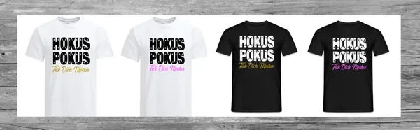 T-Shirt - Hokus Pokus, Fick Dich Modus