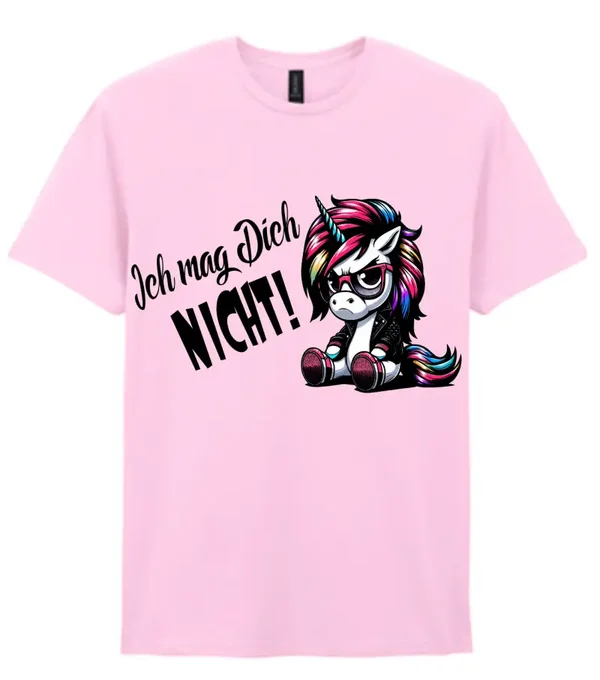 T-Shirt - Einhorn - Ich mag Dich nicht