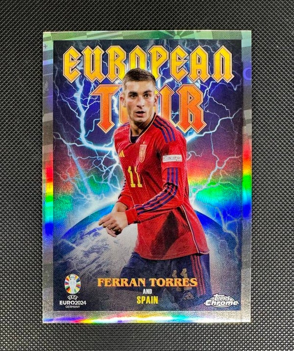 Ferran Torres Topps Chrome UEFA Euro 2024 European Tour #ET-11