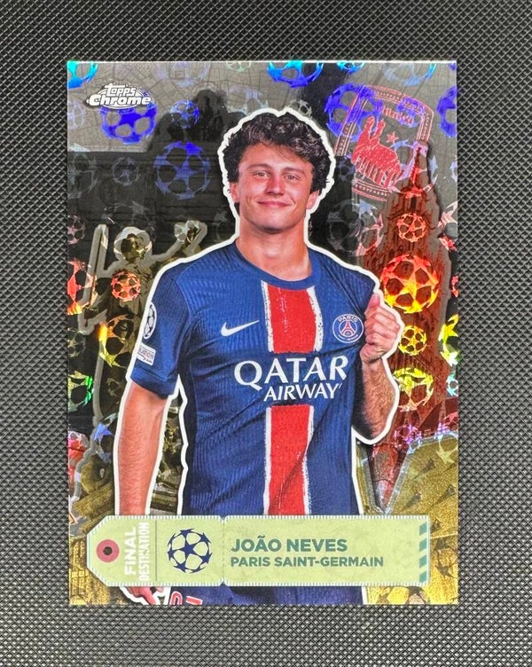 Joao Neves Topps Chrome UEFA Club Competitions 2024/25 Final Destiantion- Logofractor #FD-25 PSG