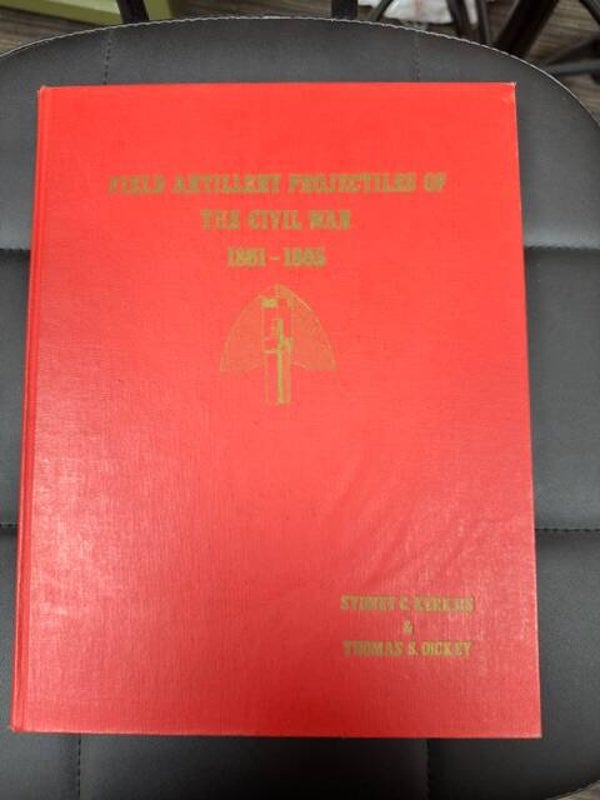 Field Artillery Projectiles of the Civil War 1861-1865