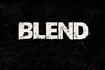 BLEND!