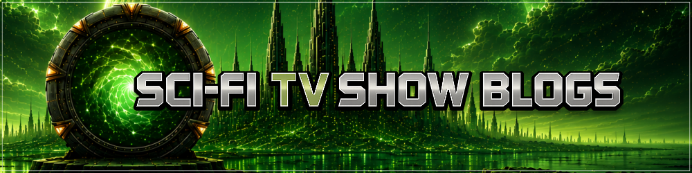 Blogs: Star Trek; Babylon 5; Stargate; The Orville; The Expanse; Dark Matter