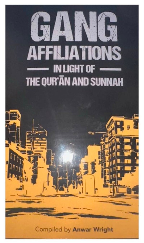 Gang Affiliations In Light of The Qur’ān and Sunnah