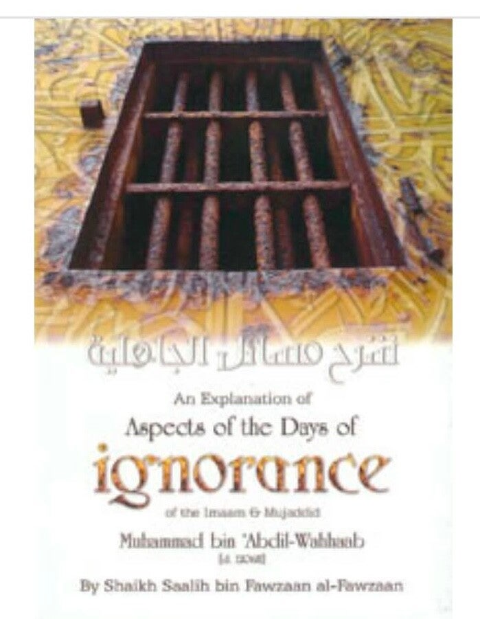 An Explanation of the Aspects of the days of Ignorance