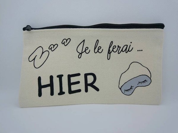 Je le ferai hier