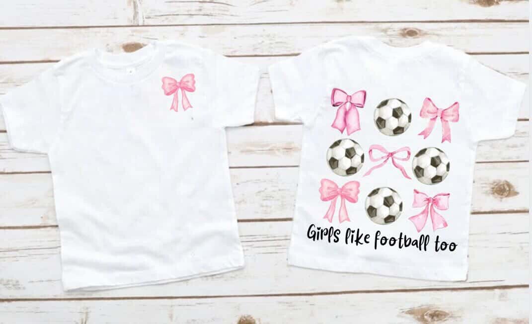Girls Like Football Too Tee