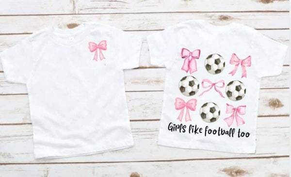 Girls Like Football Too Tee