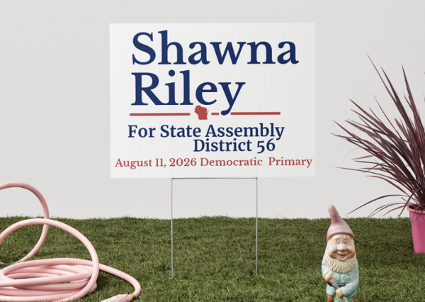 Shawna For WI Yard Sign