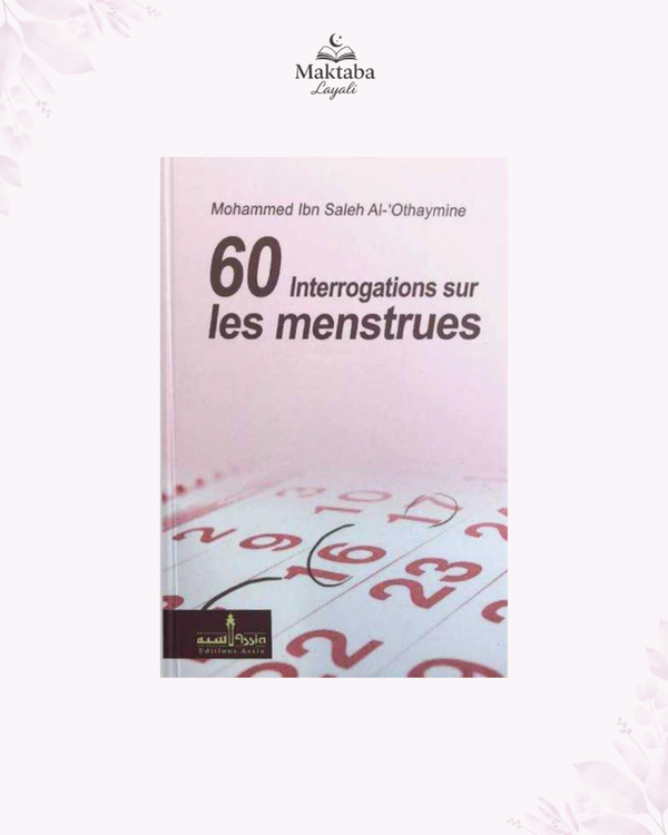 60 interrogations sur les menstrues - Cheikh Mohammed ibn Saleh Al-Outheymin