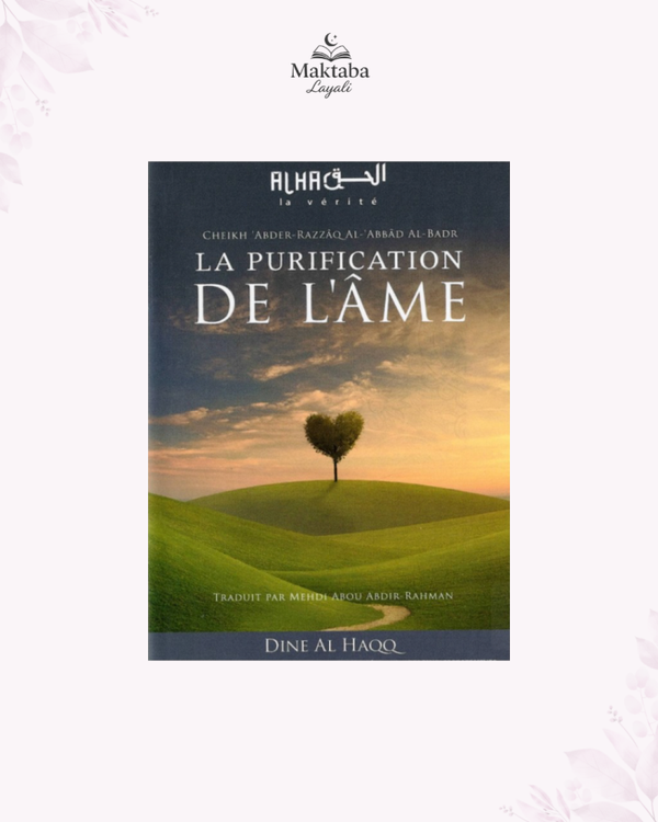 La purification de l'âme - Cheikh Abderrazaq Al-Badr