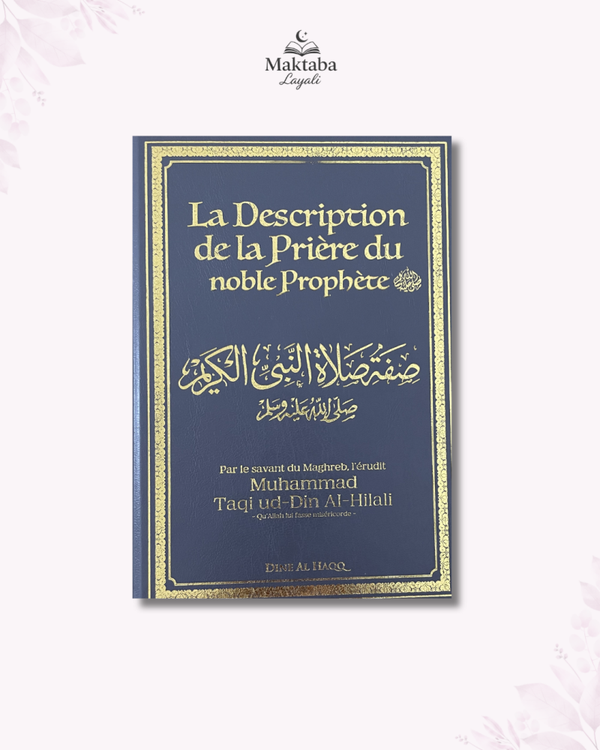 La description de la prière du noble Prophète ﷺ - Cheikh Mohammed Taqiu-din Al-Hilali