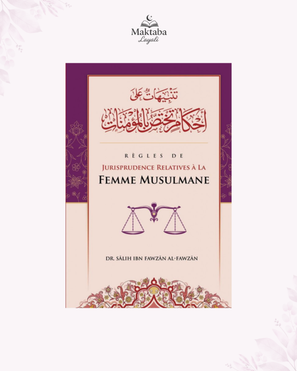 Règles de jurisprudence relatives à la femme musulmane - Cheikh Salih Al-Fawzan