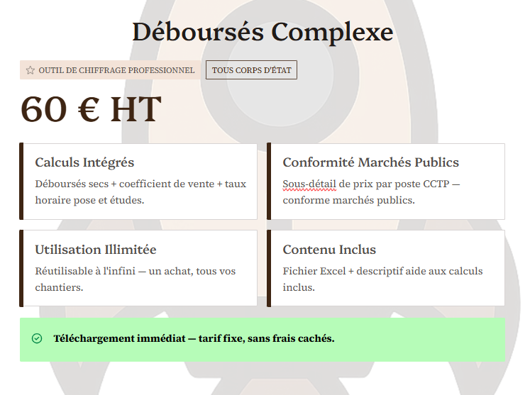 Outil de Chiffrage Professionnel Déboursés Tous Corps d'État — 60 € HT