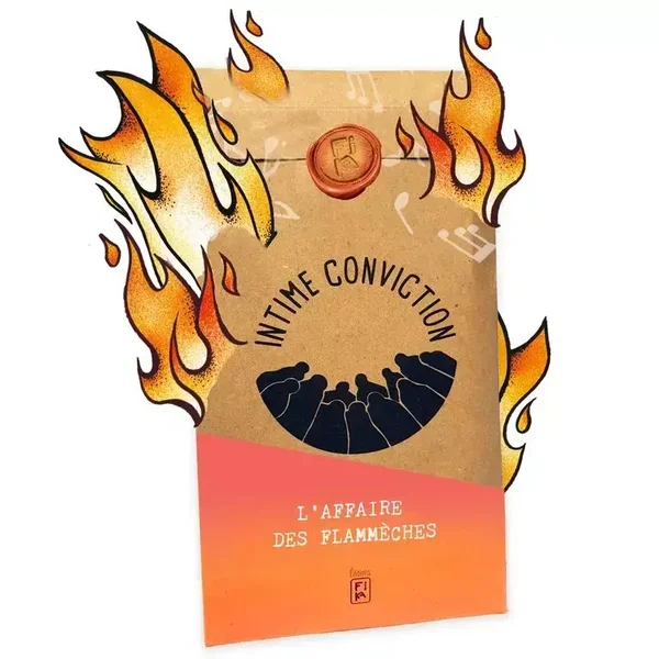 Intime Conviction - Affaire 6 : L'affaire des flammeches