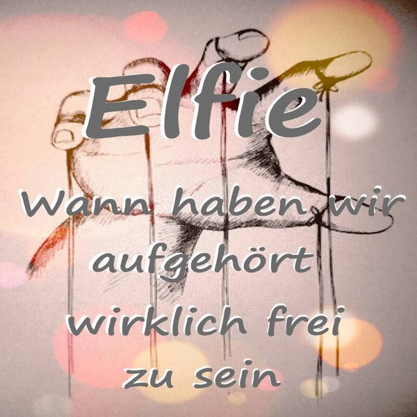 Wann haben wir aufgehört wirklich frei zu sein