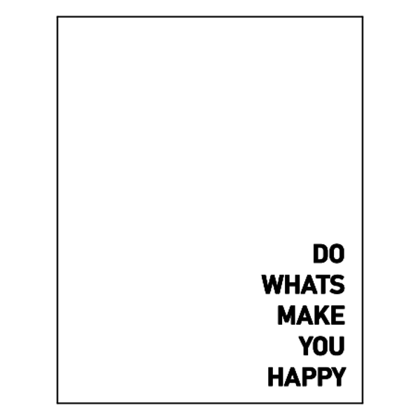 Do what make you happy plank