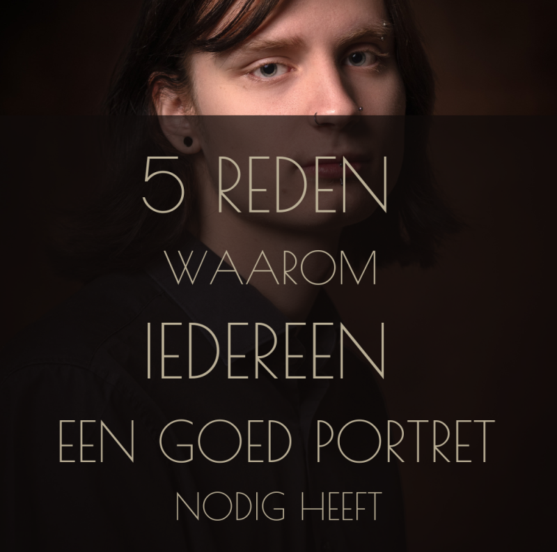 Ace Photography Nederland Portret Fotografie Blog over de 5 redenen waarom iedereen een goed portret nodig heeft