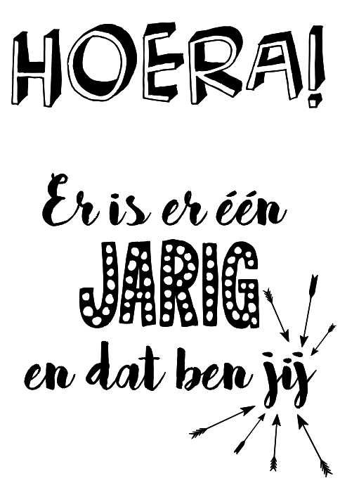 Hoera er is er één jarig en dat ben jij