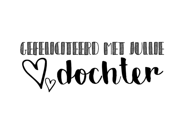 Gefeliciteerd met jullie dochter