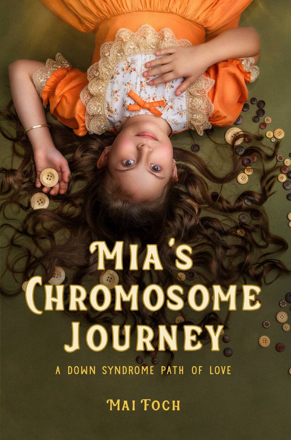 Ebook - Mia’s Chromosome Journey: A Down Syndrome Path of Love