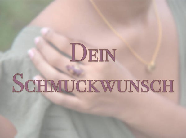 Dein individuelles Schmuckstück