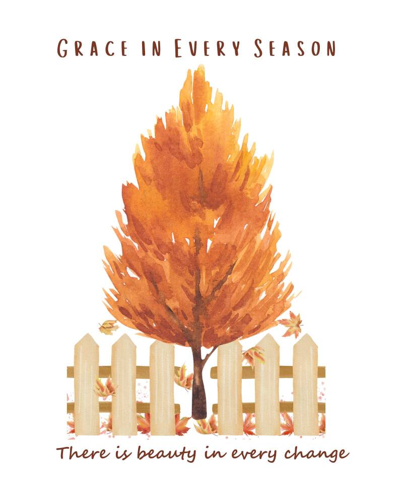 Grace in Every Season fall printable wall art with a watercolor orange autumn tree, light picket fence, and the message “There is beauty in every change.”