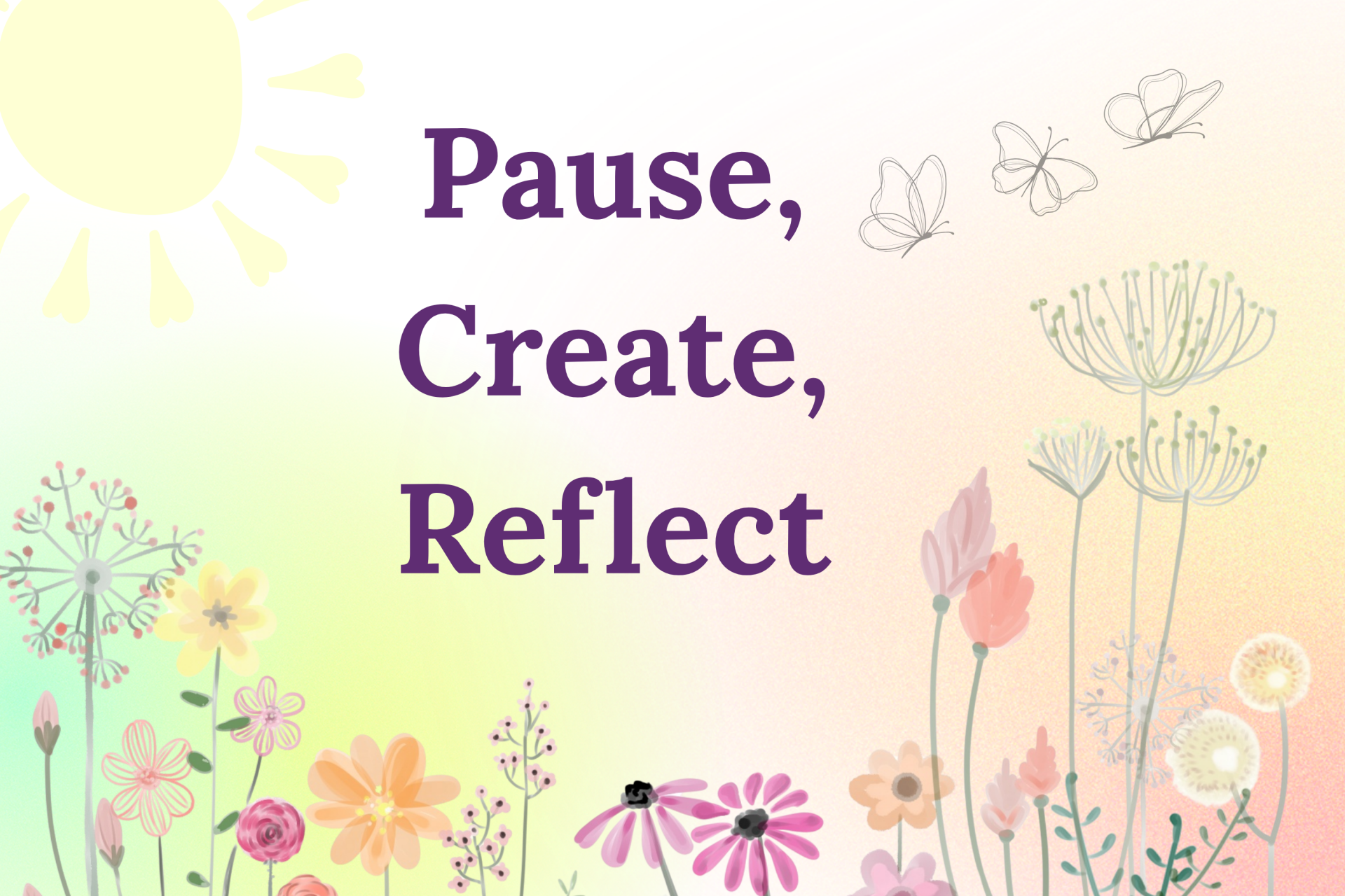 Pause, Create, Reflect floral artwork for free Bible verse coloring pages