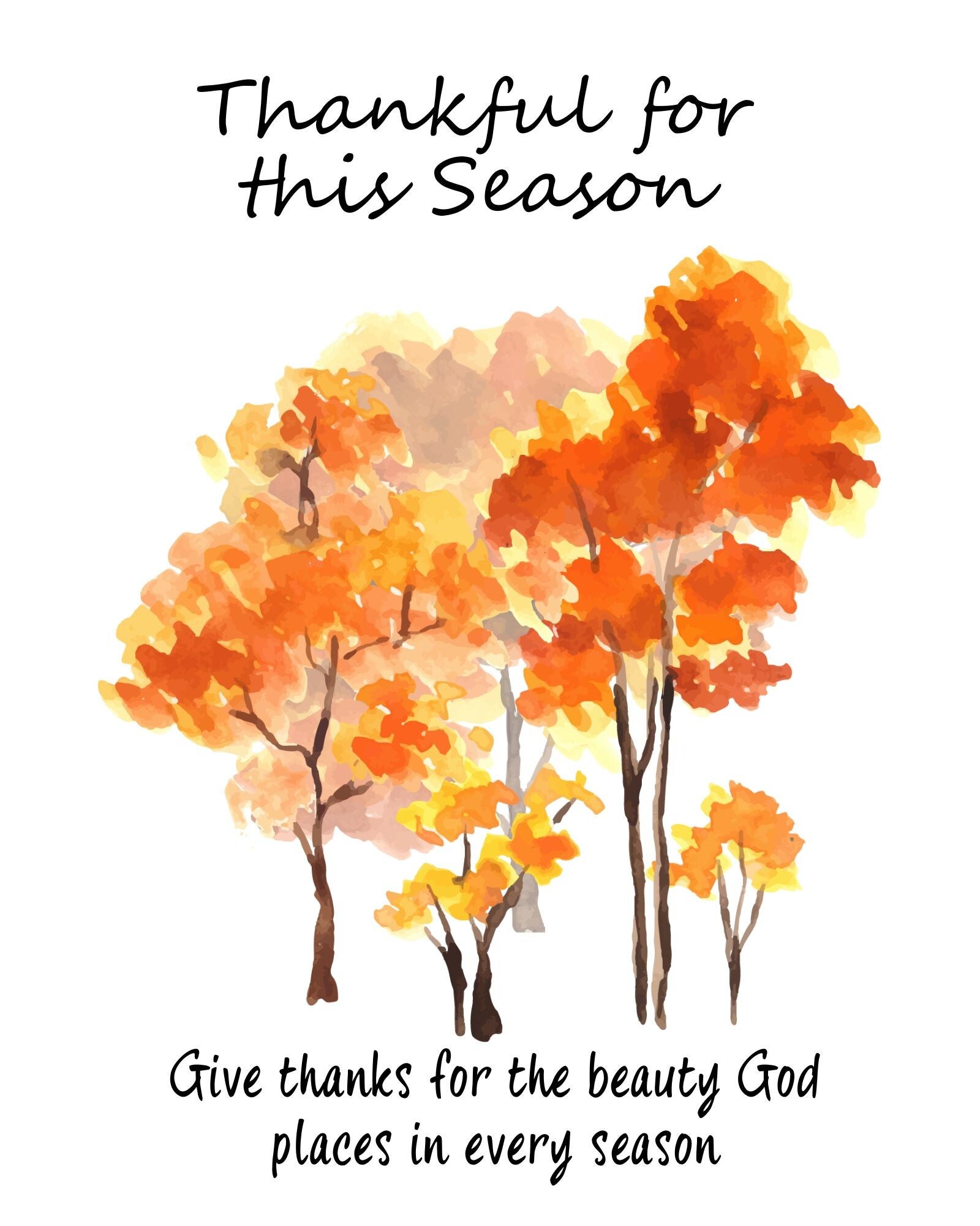 Thankful for This Season printable wall art with watercolor autumn trees in orange and gold and the message “Give thanks for the beauty God places in every season.”