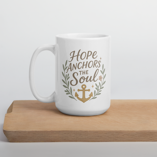 Hope Anchors the Soul Ceramic Mug 15 oz.