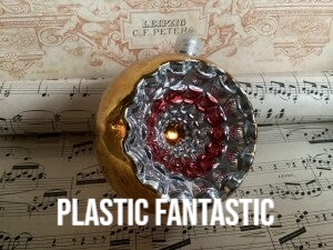 Plastic fantastic