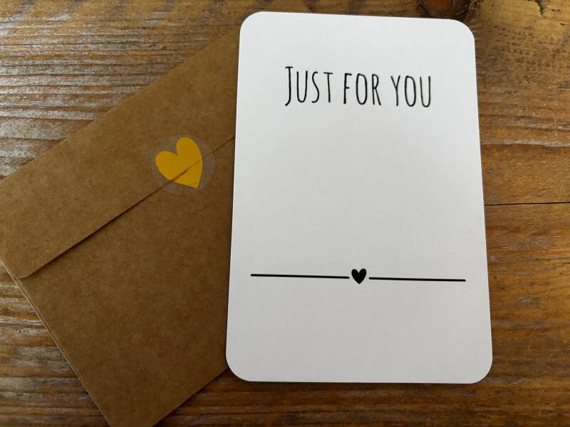 A6 formaat "Just for you" inclusief envelop en sluitzegel €2,-