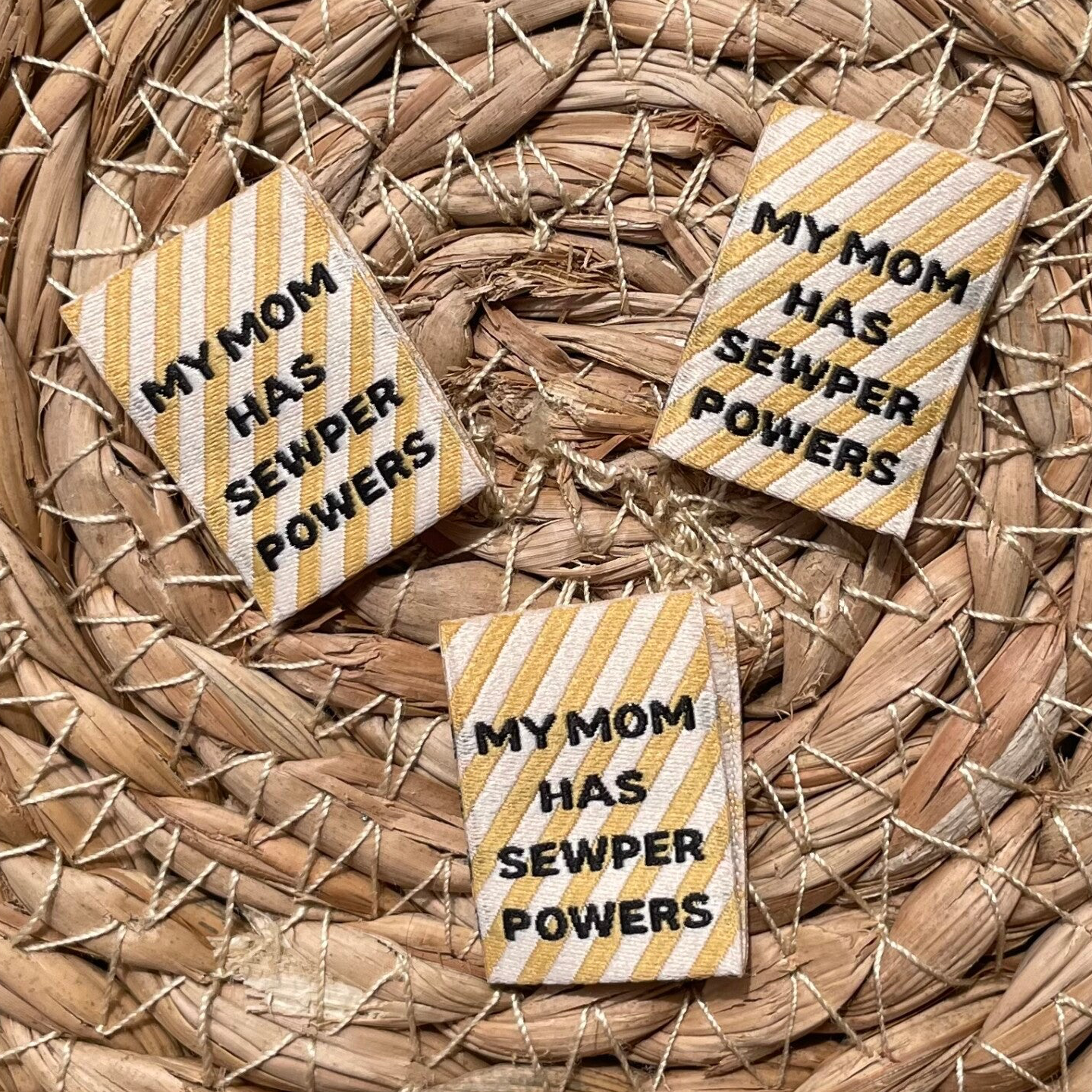 Label 'My mom has sewperpowers'