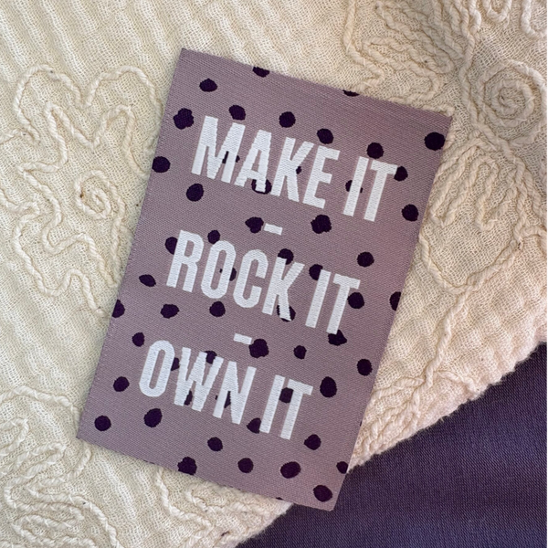 Unfolded label ‘Make It, Rock It, Own it'