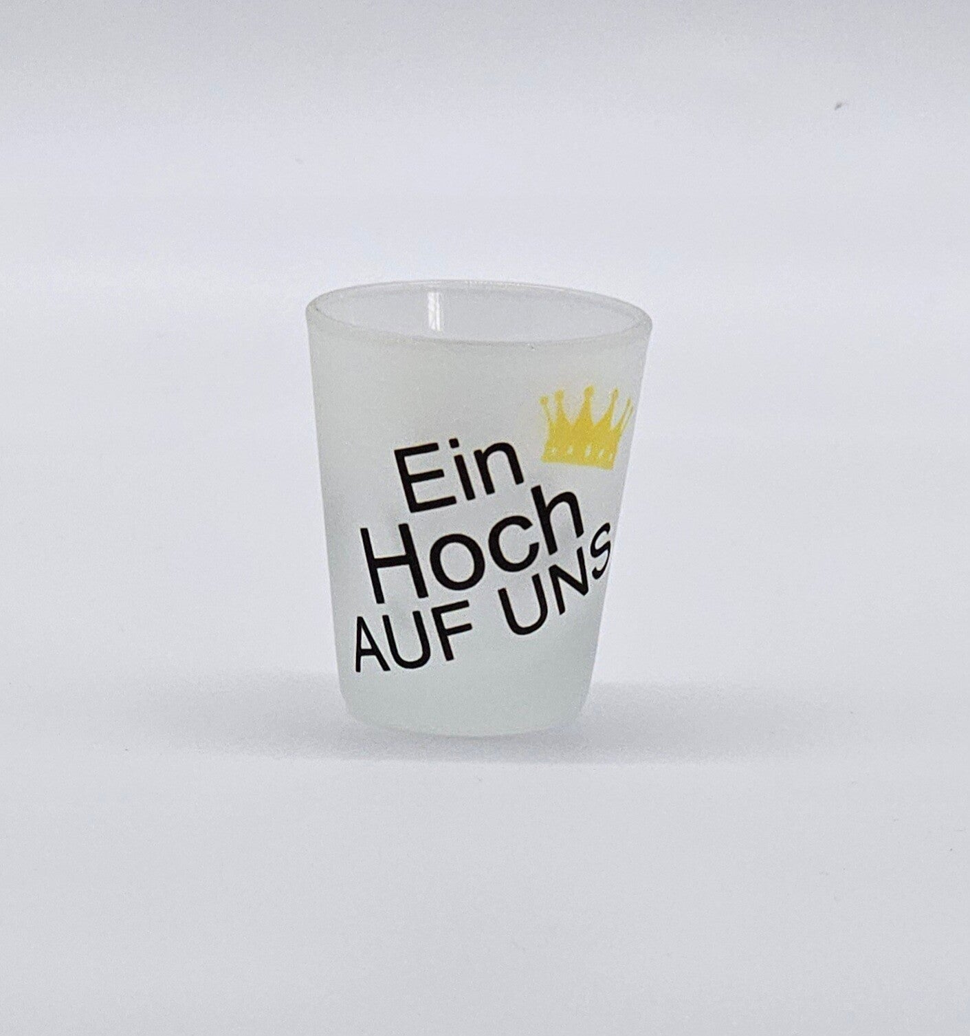 Schnapsglas - Ein hoch auf uns