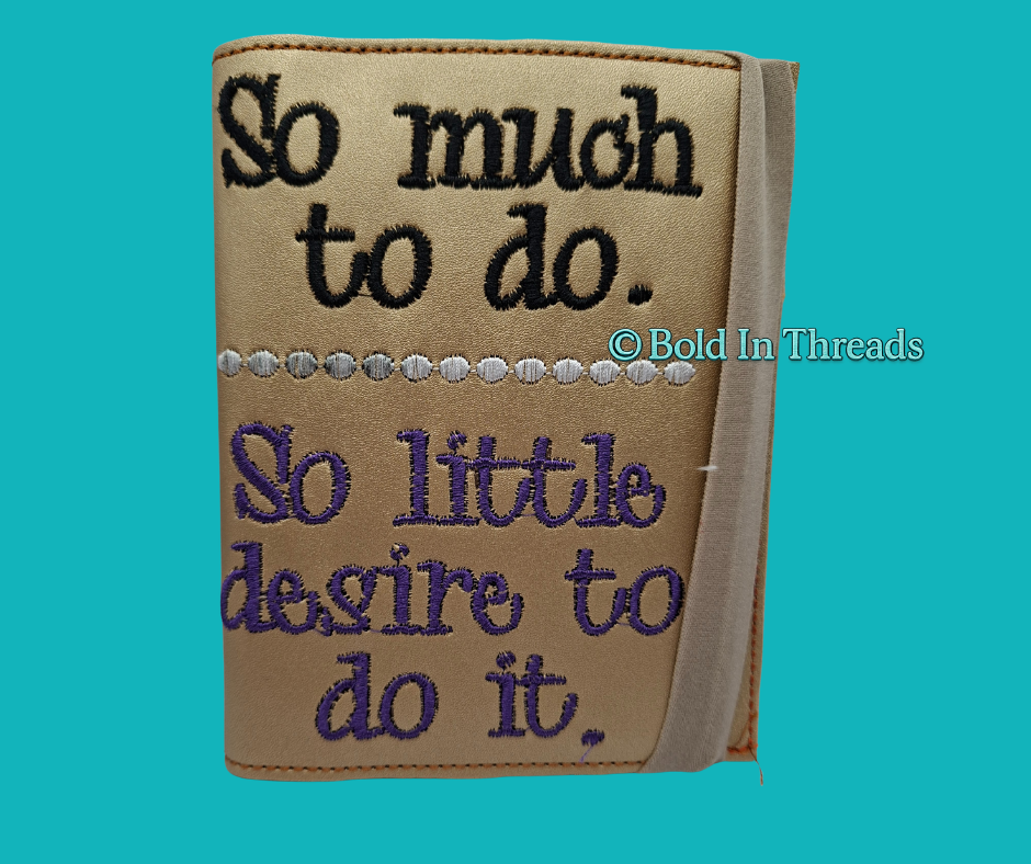 So Much To Do, So Little Desire To Do It - Funny A6 Notebook